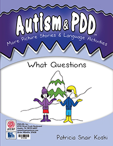 Autism & PDD More Picture Stories & Language Activities: What Questions